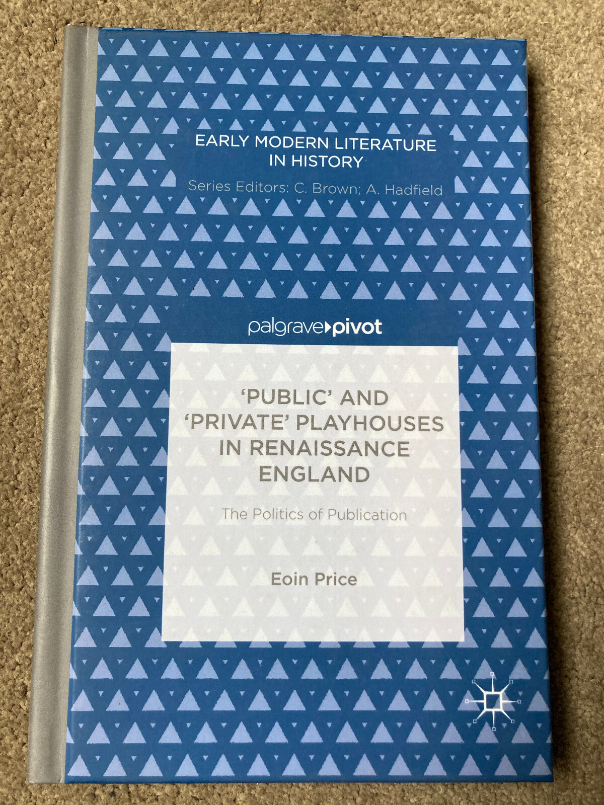 Public and Private Playhouses in Renaissance England by Eoin Price (2015)