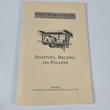 1907 Shafting Belting and Pulleys – Machine Shop - NEW reprint 