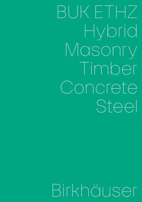 Daniel Mettler (u. a.) | Hybrid, Masonry, Concrete, Timber, Steel | Taschenbuch