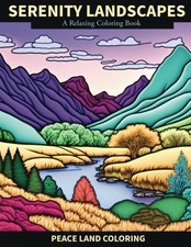 Serenity Landscapes: A Relaxing Coloring Book: Adult Relaxation Landscape Co...