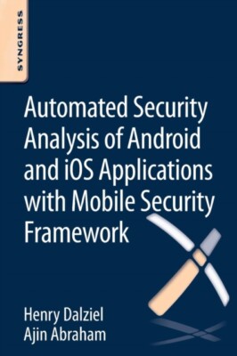 Dalziel - Automated Security Analysis of Android and IOS Applications  - X555z