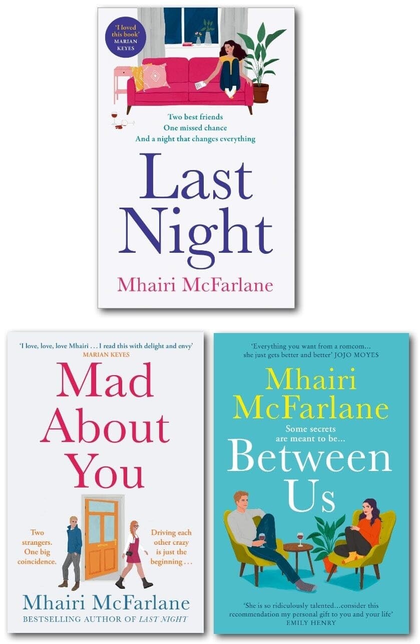 Mhairi McFarlane 3 Books Collection Set (Last Night, Mad about You, Between Us)