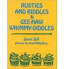 Rusties and Riddles & Gee-Haw Whimmy-Diddles by James Still (Hardback, 1989)