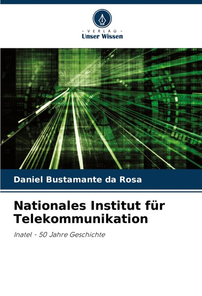 Daniel Bustamante Da Rosa | Nationales Institut FüR Telekommunikation | Buch-image