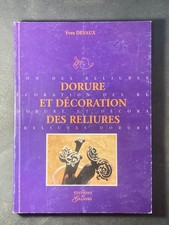 Y.DEVAUX (+ENVOI); Dorure et Décoration des Reliures; Ed.des Galions; 2000; BE