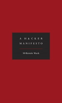 A Hacker Manifesto by McKenzie Wark (Hardback Book)