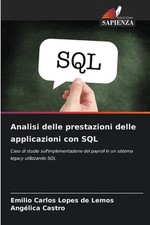 Analisi delle prestazioni delle applicazioni con SQL by Emilio Carlos Lopes de L