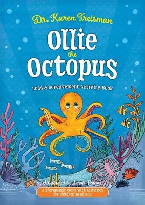 Ollie the Octopus Loss and Bereavement Activity Book - 9781787757660