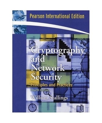 Cryptography and Network Security: Principles and Practices: Principles and Prac