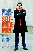 Self-Made Man: My Year Disguised as a Man-Norah Vincent