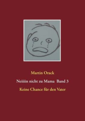 Keine Chance F?R Den Vater: Neiiiin Nicht Zu Mama Band 3