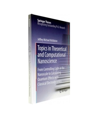 Topics in Theoretical and Computational Nanoscience: From Controlling Light at t