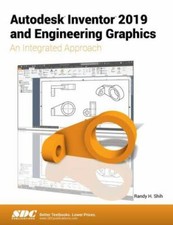 Autodesk Inventor 2019 and Engineering Graphics, Shih, Randy,