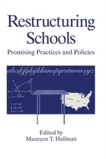 Hallinan - Restructuring Schools   Promising Practices and Policies -  - X555z