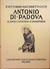 Antonio di Padova: il santo l'apostolo il taumaturgo. Opera illustrata da 4