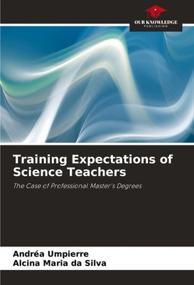 Andréa Umpierre (u. a.) | Training Expectations of Science Teachers | Buch