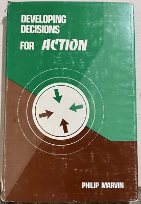 Developing Decisions For Action By Philip Marvin 1971 Dow Jones-Irwin HB/dj Book