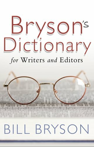 Bryson's Dictionary: for Writers and Editors By Bill Bryson