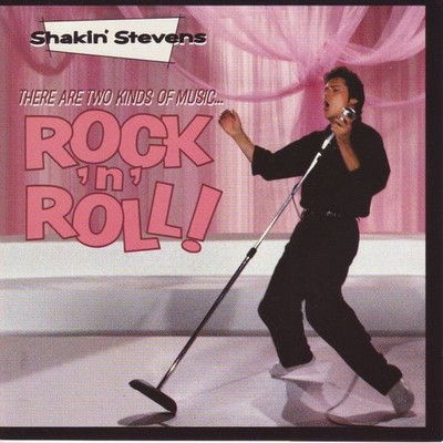 Shakin' Stevens - There Are Two Kinds Of Music... Rock 'N' Roll! (CD, Album) 509