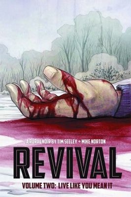 Revival Volume 2: Live Like You Mean It Paperback Tim Seeley