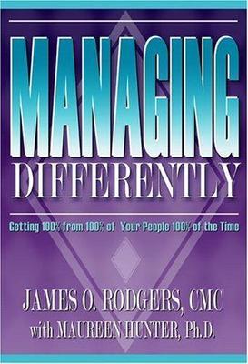 Managing Differently: Getting 10- 9781886939578, hardcover, James O Rodgers, new