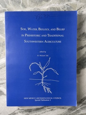 Soil, Water, Biology, and Belief Prehistoric Traditional SW Agric. 1995