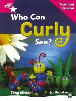 Rigby Star Guided Reading Pink Level: Who can curly see? Teachin
