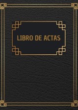 Libro de Actas: Para Asociación, Comunidad d...