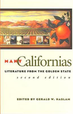 Many Californias: Literature from the Golden State by Haslam, Gerald W.