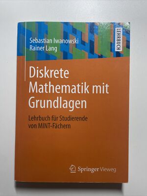 Diskrete Mathematik mit Grundlagen Lehrbuch für Studierende von MINT-Fächer 2725
