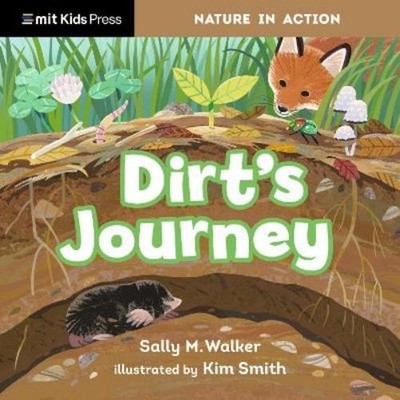 Sally M. Walker Dirt's Journey (Kartonbuch) Nature in Action