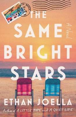 The Same Bright Stars: A Novel - paperback Joella, Ethan