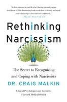 Rethinking Narcissism The Secret To Recognizing And Coping With Narcissists Buch