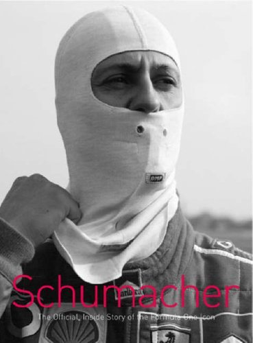 Schumacher: The Official Inside Story of the Formula One Icon By