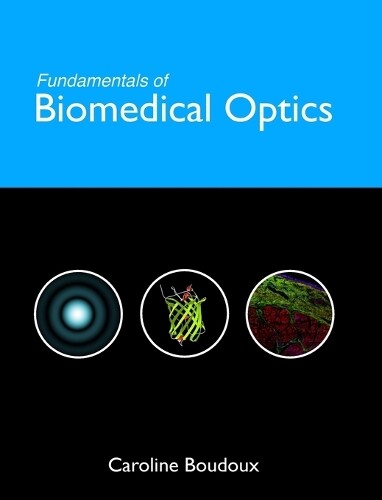 Thumbnail - Caroline Boudoux Fundamentals Of Biomedical Optics (gebundene Ausgabe)