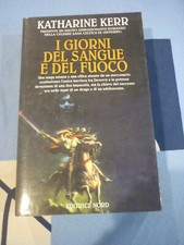 I GIORNI DEL SANGUE E DEL FUOCO KATHARINE KERR 