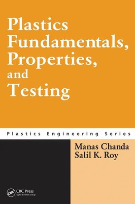 Manas Chanda (u. a.) | Plastics Fundamentals, Properties, and Testing | Buch