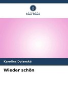 Karolina Dolanská | Wieder SchöN | Taschenbuch | Deutsch (2022) | 124 S.