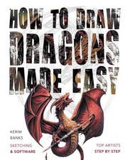 How to Draw Dragons Made Easy Made Easy Art 