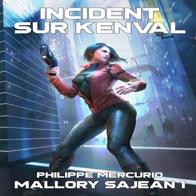 Incident sur Kenval Mallory Sajean 1 - Space Opera et Aventure Ph