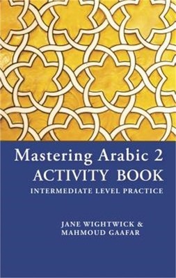Mastering Arabic 2 Activity Book (Paperback or Softback)