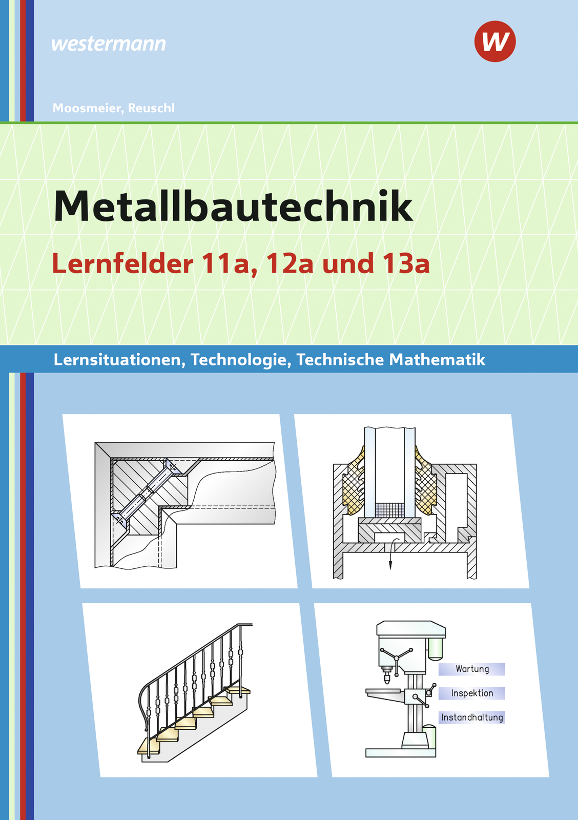Gertraud Moosmeier; Werner Reuschl / Metallbautechnik /