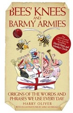Bees' Knees and Barmy Armies by Harry Oliver Paperback Book The Fast Free