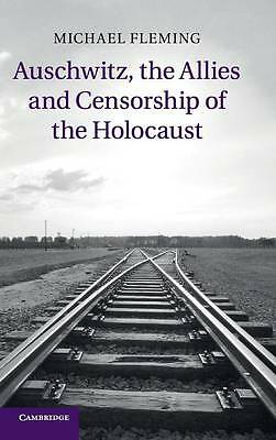 Auschwitz, the Allies and Censorship of the Holocaust Fleming Hardback