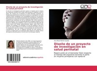 DiseñO De Un Proyecto De InvestigacióN En Salud Perinatal Ana MaríA MartíN Casad