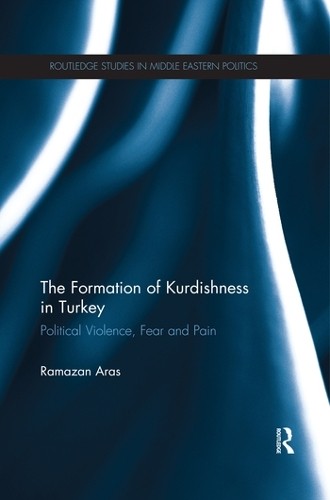 The Formation of Kurdishness in Turkey by Ramazan Aras - 9780367410384
