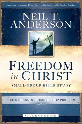 Freedom in Christ Student Guide: A Life-Changing Discipleship Program