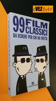 99 FILM CLASSICI da vedere per chi ha fretta - Ed Cairoeditore -  LIBRO umorismo