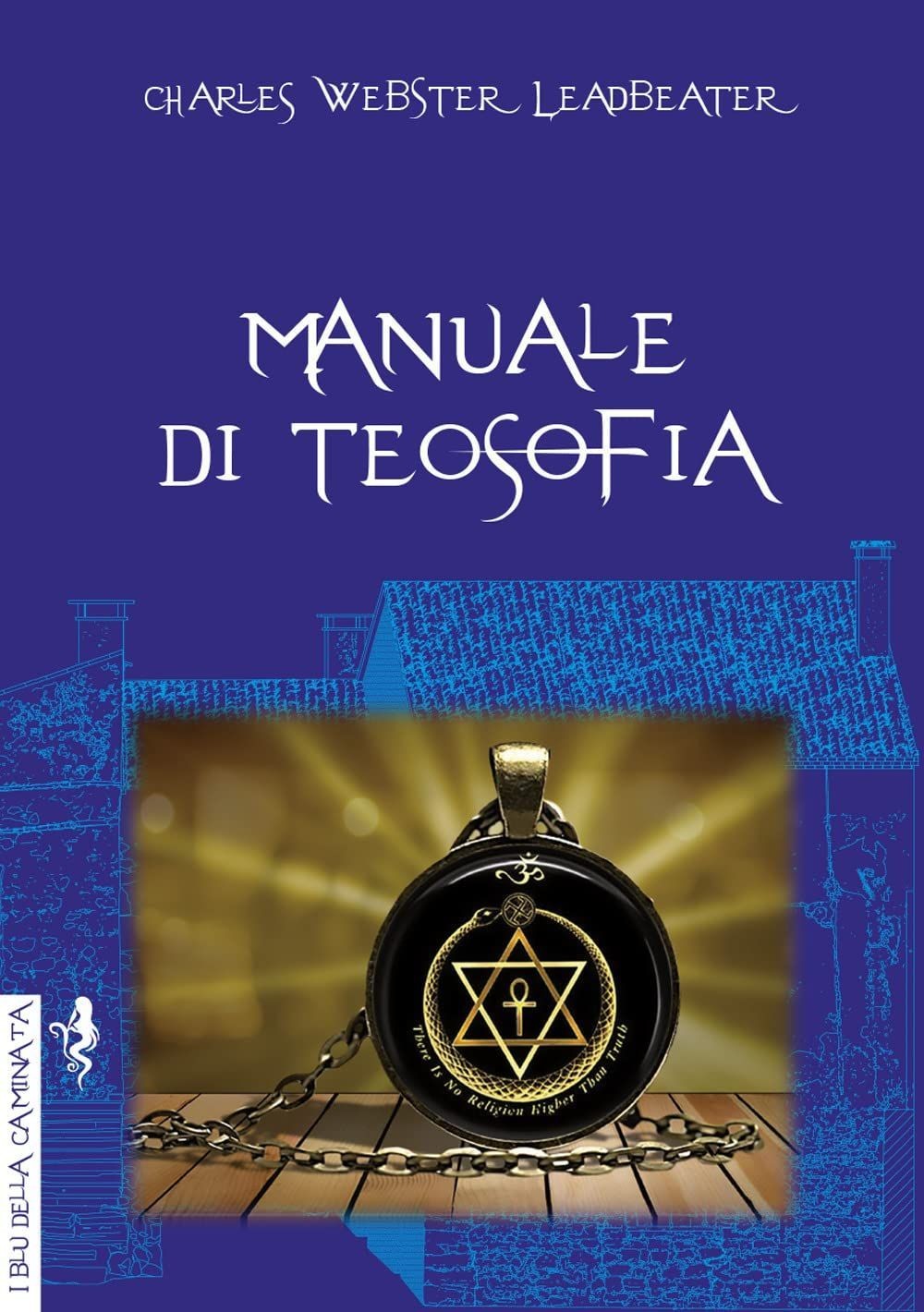 Libri Leadbeater Charles W. - Manuale Di Teosofia - Immagine 3