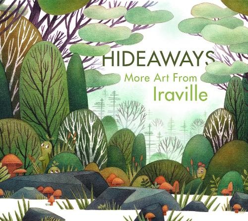 Hideaways: More Art from Iraville by  3dtotal Publishing, Ira... - 9781912843770